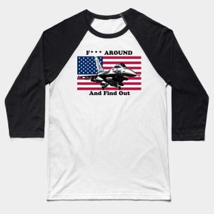 USA Military Strength - F*** Around and Find Out Baseball T-Shirt